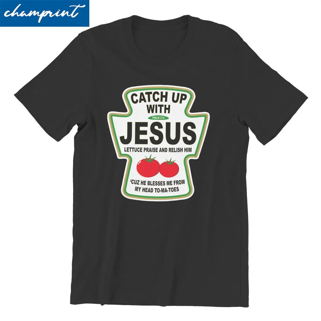 Christian Catch Up With Jesus Ketchup Men's T Shirt Christ Religion Casual Tee Shirt T-Shirts 100% Cotton Printed Tops