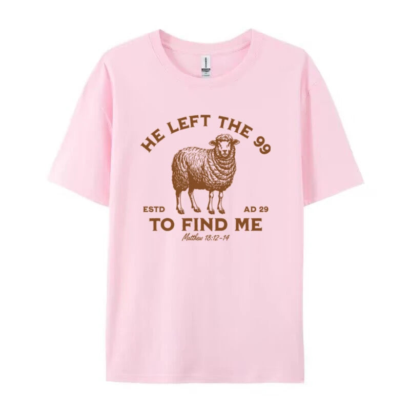 He Left the 99 Women Vintage Christian Inspirational T-Shirt Bible Verse T Shirt Jesus God Graphic Tee Unisex Religious Top Gift