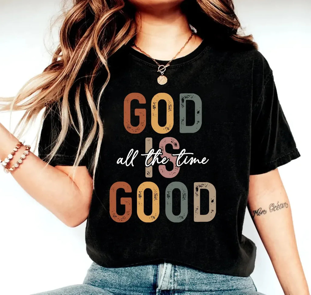 God Good Shirt All The Time Shirt Christian Inspirational Bible Verse Christian Jesus Sleeve Casual Aesthetic Clothes