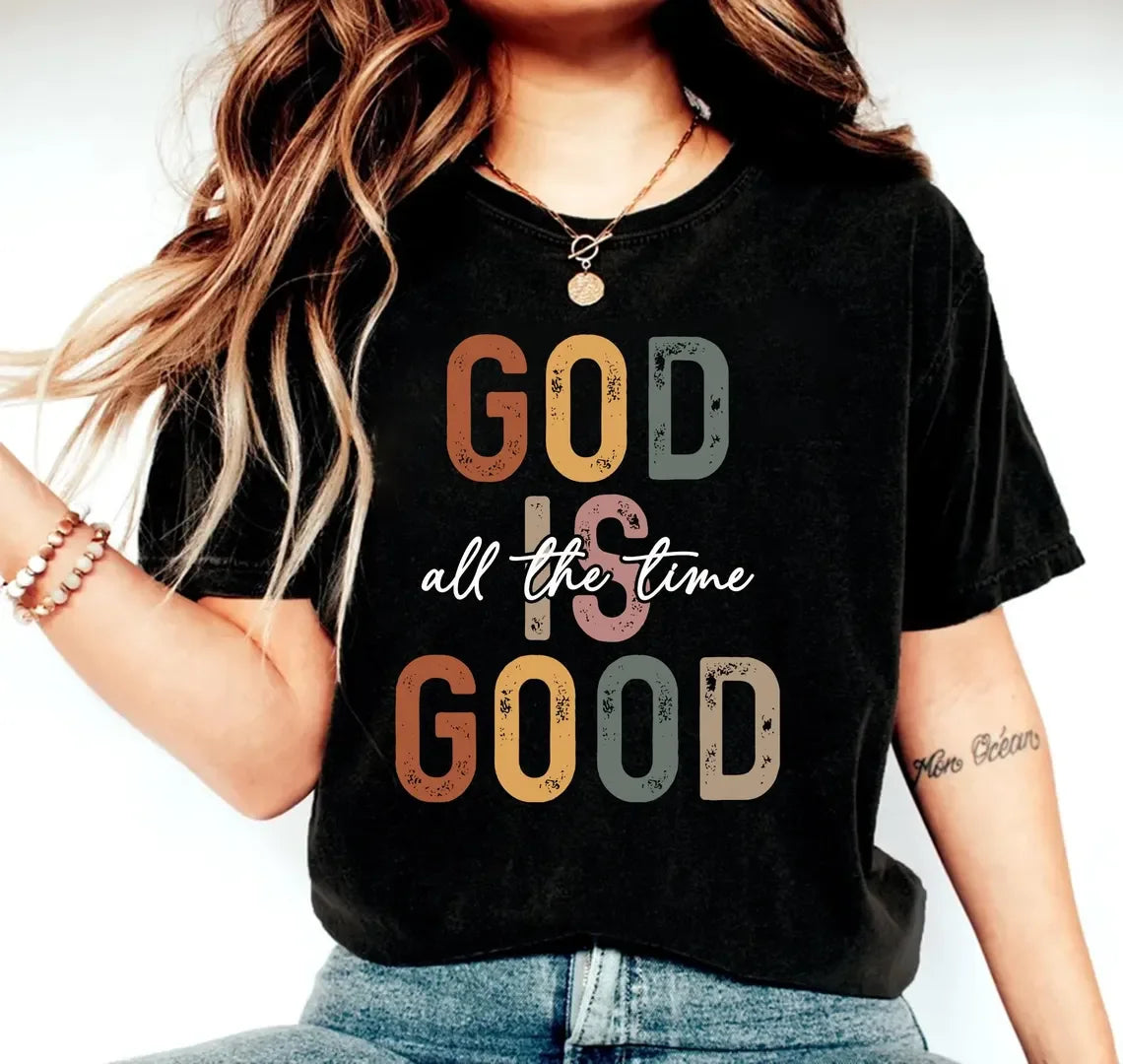 God Good Shirt All The Time Shirt Christian Inspirational Bible Verse Christian Jesus Sleeve Casual Aesthetic Clothes