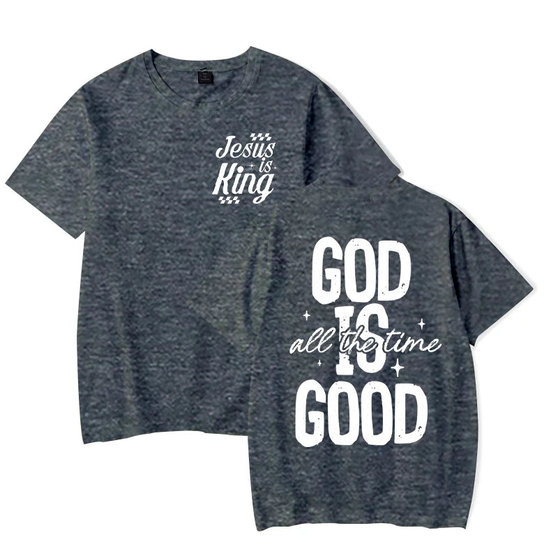 Jesus Religious Believe Shirts for Men Women God Is Good All The Time Classic Tops Gift for Her/Him Faith Based T-Shirt tops