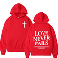 Christian Jesus Love Never Fails Bible Verse Hoodies Men's Women Clothing Harajuku Vintage Hooded Sweatshirts Hip Hop Tracksuit