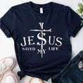 Jesus Saved My Life Jesus Cotton T-shirt, Religious Christian Gift, Church Faith Top God Jesus Love Vertical Cross Crew Neck Tee