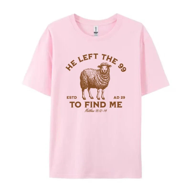 He Left the 99 Women Vintage Christian Inspirational T-Shirt Bible Verse T Shirt Jesus God Graphic Tee Unisex Religious Top Gift