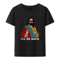 Christian I'll Be Back Funny Jesus Print T Shirt Women and Men Short-Sleeve O-neck Cool Style Y2k Streetwear Women's Clothing